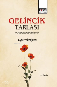 Gelincik Tarlası (Ciltli);İnsanlar, Olaylar Hikâyeler
