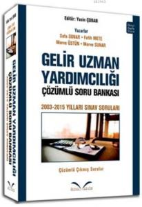 Gelir Uzman Yardımcılığı Çözümlü Soru Bankası; 2003 2015 Yılları Sınav Soruları