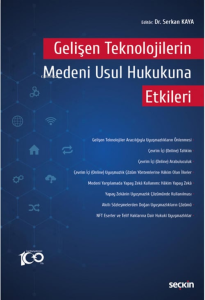 Gelişen Teknolojilerin Medeni Usul Hukukuna Etkileri
