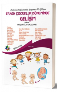 Gelişim Bağlamında Yaşamın İlk Yılları - Erken Çocukluk Döneminde Gelişim