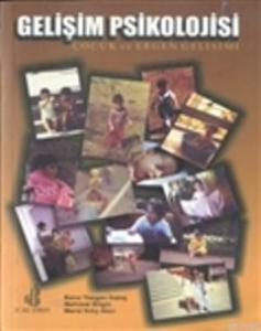 Gelişim Psikolojisi; Çocuk ve Ergen Gelişimi