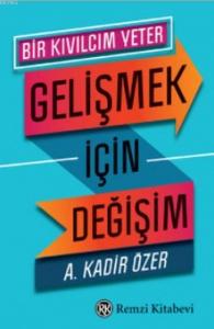Gelişmek için Değişim; Bir Kıvılcım Yeter