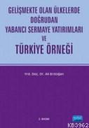 Gelişmekte Olan Ülkelerde Doğrudan Yabancı Sermaye Yatırımları ve Türkiye Örneği