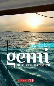 Gemi; 20.Yüzyıl Hikayeleri