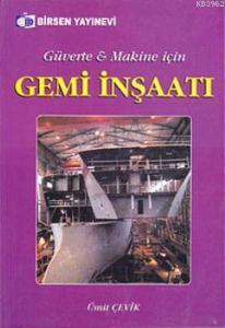 Gemi İnşaatı; Güverte ve Makine İçin