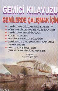 Gemici Kılavuzu; Gemilerde Çalışmak İçin