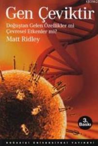 Gen Çeviktir; Doğuştan Gelen Özellikler Mi, Çevresel Etkenler Mi?