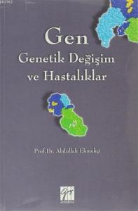 Gen - Genetik Değişim ve Hastalıklar