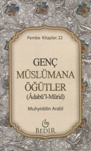 Genç Müslümana Öğütler