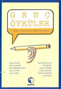 Genç Öyküler 1. İzmir Liselerarası Öykü Yarışması