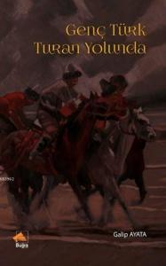 Genç Türk Turan Yolunda