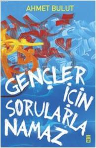 Gençler İçin Sorularla Namaz