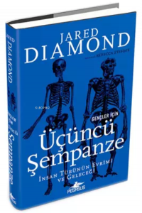 Gençler İçin Üçüncü Şempanze: İnsan Türünün Evrimi Ve Geleceği - Ciltli