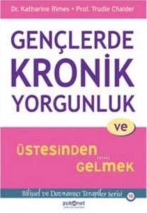 Gençlerde Kronik Yorgunluk ve Üstesinden Gelmek