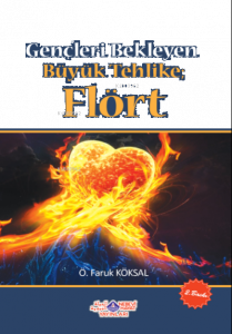 Gençleri Bekleyen Büyük Tehlike Flört