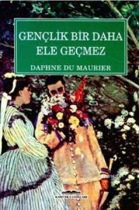 Gençlik Bir Daha Ele Geçmez