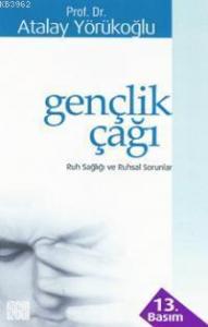 Gençlik Çağı; Ruh Sağlığı ve Ruhsal Sorunlar