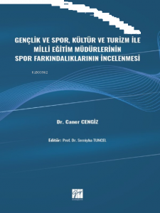 Gençlik ve Spor, Kültür ve Turizm ile Milli Eğitim Müdürlerinin Spor Farkındalıklarının İncelenmesi