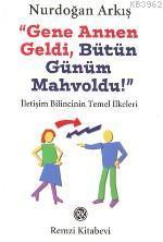 Gene Annen Geldi Bütün Günüm Mahvoldu!