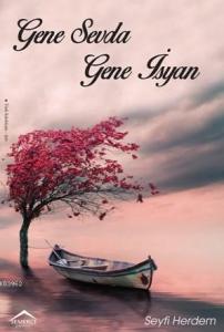 Gene Sevda Gene İsyan