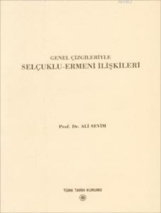 Genel Çizgileriyle Selçuklu-Ermeni İlişkileri