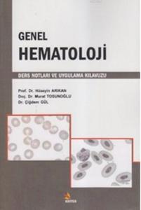 Genel Hematoloji; Ders Notları ve Uygulama Kılavuzu