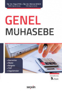 Genel Muhasebe;Kavramlar – İlkeler – Belgeler – THP – Uygulamalar