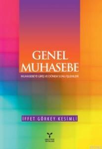 Genel Muhasebe; Muhasebeye Giriş ve Dönem Sonu İşlemleri