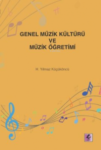 Genel Müzik Kültürü ve Müzik Öğretimi