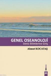 Genel Oseanoloji; Deniz Bilimlerine Giriş
