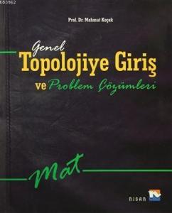 Genel Topolojiye Giriş ve Problem Çözümleri