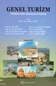 Genel Turizm; Turizmde Temel Kavramlar ve İlkeler