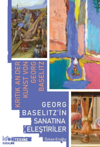 Georg Baselitz'in Sanatına Eleştiriler