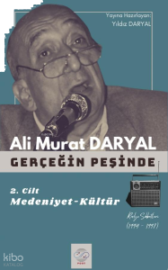 Gerçeğin Peşinde 2. Cilt;Medeniyet - Kültür