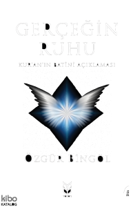 Gerçeğin Ruhu;Kur’an’ın Batîni Açıklaması