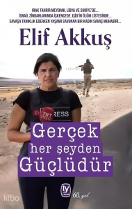 Gerçek Her Şeyden Güçlüdür