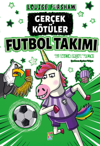 Gerçek Kötüler Futbol Takımı;Bu Takım Başka Takım!