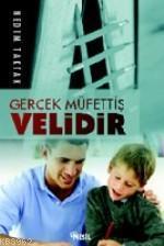Gerçek Müfettiş Velidir