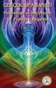 Gerçek Şifa Sanatı;Psikoterapi ve İnisiyasyon