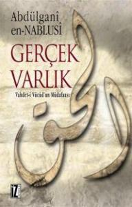 Gerçek Varlık; Vahdet-i Vücud´un Müdafaası