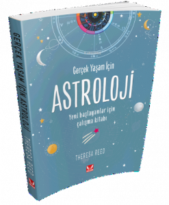 Gerçek Yaşam İçin Astroloji;Yeni başlayanlar için çalışma kitabı
