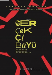 Gerçekçi Büyü;Nesneler, Ontoloji, Nedensellik