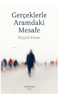 Gerçekle Aramdaki Mesafe