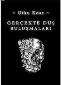 Gerçekte Düş Buluşmaları