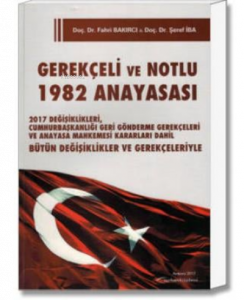 Gerekçeli ve Notlu 1982 Anayasası