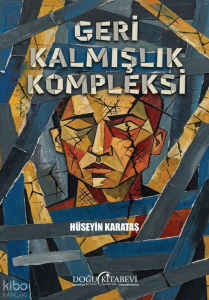 Geri Kalmışlık Kompleksi