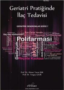 Geriatri Pratiğinde İlaç Tedavisi; Geriatrik Sendromlar Serisi 7