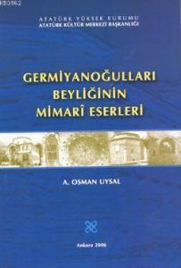 Germiyanoğulları Beyliğinin Mimari Eserleri