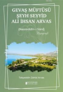 Gevaş Müftüsü Şeyh Seyyid Ali İhsan Arvas; Nasreddîn-i Sânî