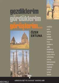 Gezdiklerim, Gördüklerim, Görüşlerim...